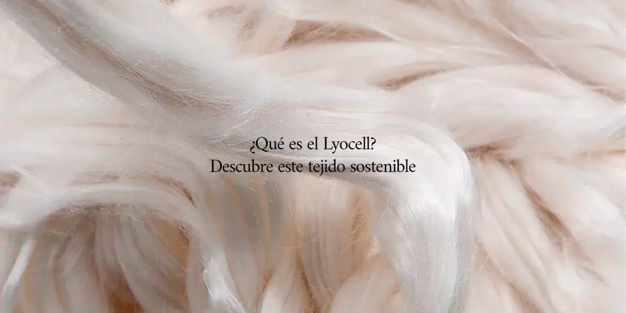 Fibras suaves y blancas de tencel lyocell, un tejido sostenible.